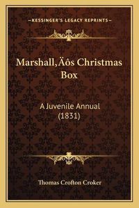 Cover image for Marshallacentsa -A Centss Christmas Box: A Juvenile Annual (1831)