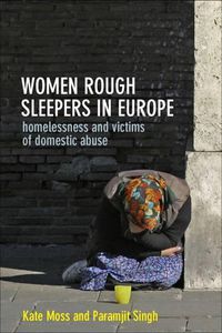Cover image for Women Rough Sleepers in Europe: Homelessness and Victims of Domestic Abuse