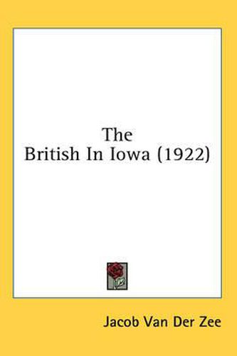 Cover image for The British in Iowa (1922)