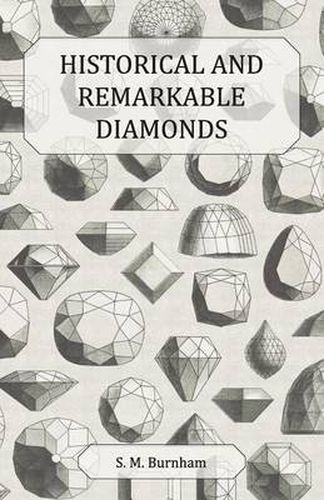 Historical and Remarkable Diamonds - A Historical Article on Notable Diamonds