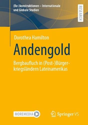 Cover image for Andengold: Bergbaufluch in (Post-)Burgerkriegslandern Lateinamerikas