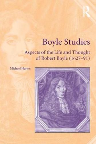 Cover image for Boyle Studies: Aspects of the Life and Thought of Robert Boyle (1627-91)