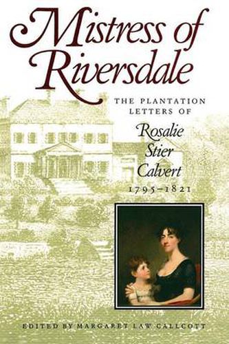 Cover image for Mistress of Riversdale: Plantation Letters, 1795-1821