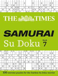 Cover image for The Times Samurai Su Doku 7: 100 Challenging Puzzles from the Times