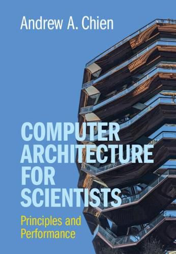 Cover image for Computer Architecture for Scientists: Principles and Performance