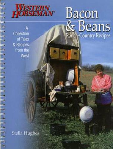 Cover image for Bacon & Beans: A Collection Of Tales And Recipes From The West