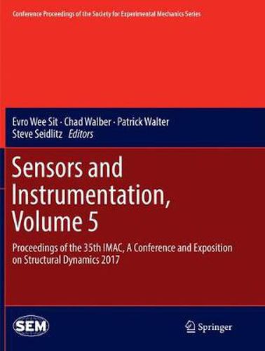 Cover image for Sensors and Instrumentation, Volume 5: Proceedings of the 35th IMAC, A Conference and Exposition on Structural Dynamics 2017