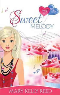 Cover image for Sweet Melody: An Enemies to Lovers Romantic Comedy