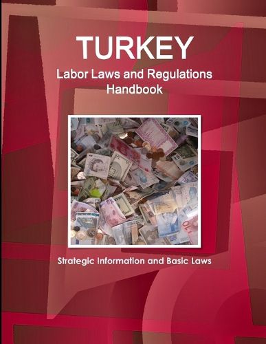Cover image for Turkey Labor Laws and Regulations Handbook