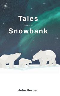Cover image for Tales from a Snowbank