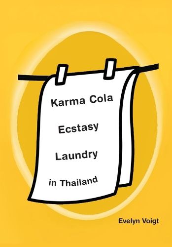 Cover image for Karma Cola, Ecstasy, Laundry in Thailand