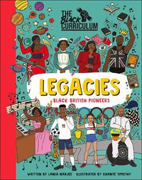 Cover image for The Black Curriculum Legacies: Black British Pioneers