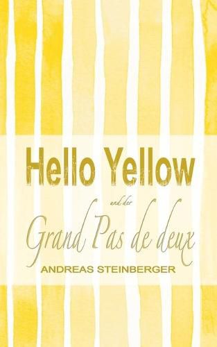 Cover image for Hello Yellow und der Grand Pas de deux