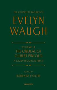 Cover image for Complete Works of Evelyn Waugh: The Ordeal of Gilbert Pinfold: A Conversation Piece: Volume 14