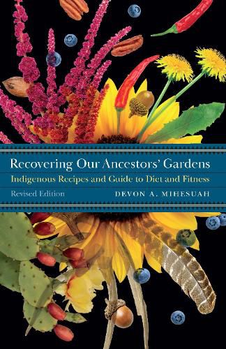 Cover image for Recovering Our Ancestors' Gardens: Indigenous Recipes and Guide to Diet and Fitness