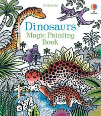 Cover image for Dinosaurs Magic Painting Book