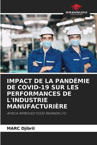 Cover image for Impact de la Pandemie de Covid-19 Sur Les Performances de l'Industrie Manufacturiere