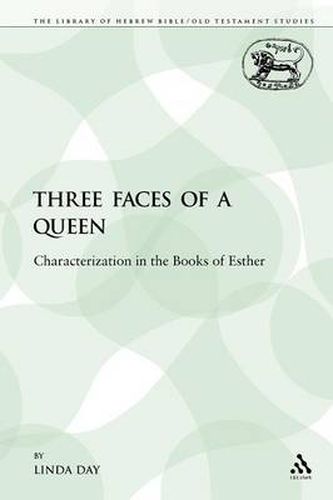 Cover image for Three Faces of a Queen: Characterization in the Books of Esther