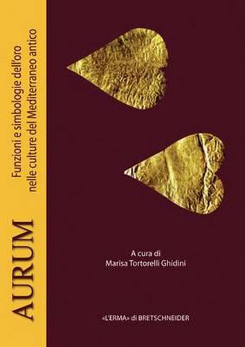 Cover image for Aurum: Funzioni E Simbologie Dell'oro Nelle Culture del Mediterraneo Antico