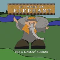 Cover image for If I Were an Elephant