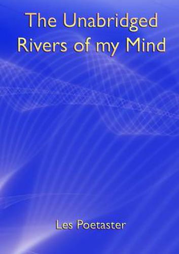 Cover image for The Unabridged Rivers of my Mind