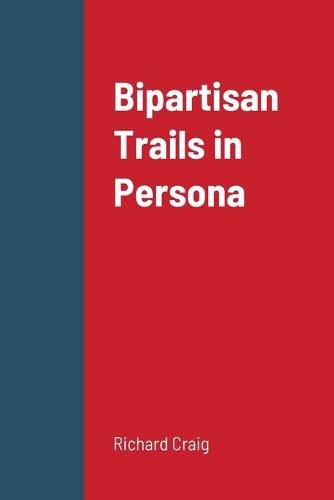 Cover image for Bipartisan Trails in Persona