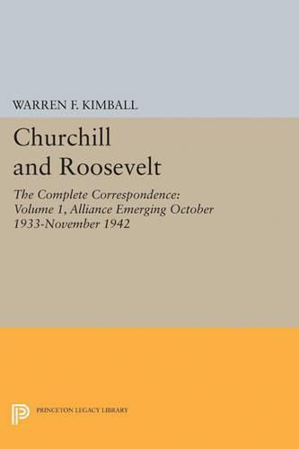 Cover image for Churchill and Roosevelt, Volume 1: The Complete Correspondence - Three Volumes