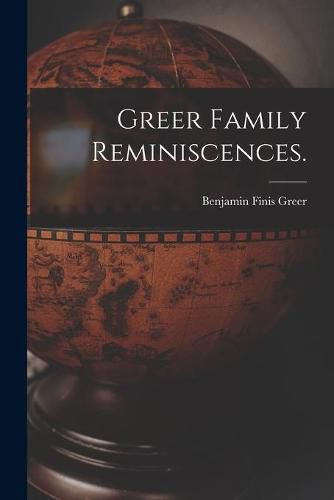 Cover image for Greer Family Reminiscences.