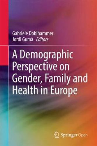 Cover image for A Demographic Perspective on Gender, Family and Health in Europe