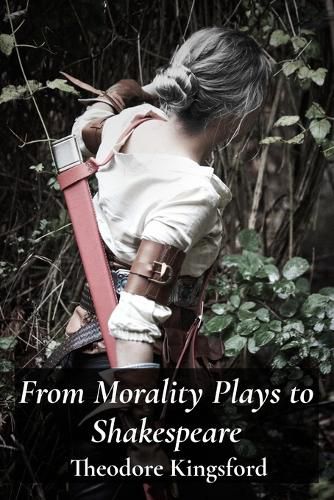 Cover image for From Morality Plays to Shakespeare
