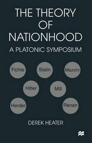Cover image for The Theory of Nationhood: A Platonic Symposium