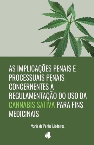 Cover image for As implicacoes penais e processuais penais concernentes a regulamentacao do uso da Cannabis sativa para fins medicinais