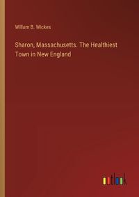 Cover image for Sharon, Massachusetts. The Healthiest Town in New England