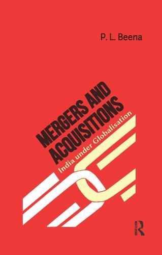 Cover image for Mergers and Acquisitions: India under Globalisation