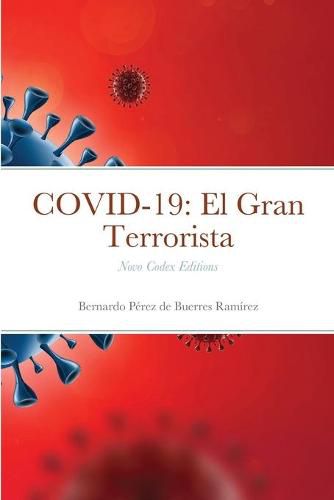 Cover image for Covid-19: El Gran Terrorista: Novo Codex Editions