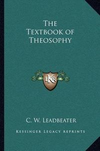 Cover image for The Textbook of Theosophy