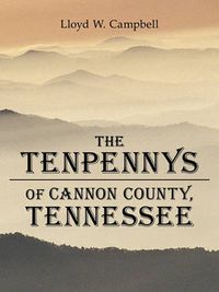 Cover image for The Tenpennys of Cannon County, Tennessee