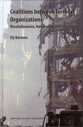 Cover image for Coalitions Between Terrorist Organizations: Revolutionaries, Nationalists and Islamists