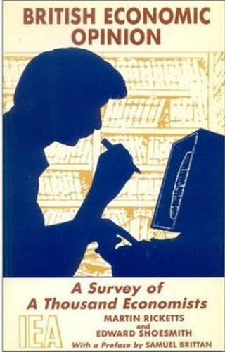 Cover image for British Economic Opinion: A Survey of a Thousand Economists