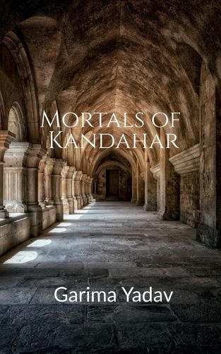 Cover image for Mortals of Kandahar