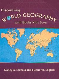 Cover image for Discovering World Geography with Books Kids Love