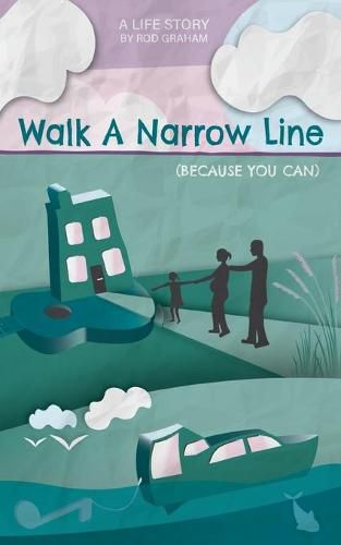 Cover image for Walk A Narrow Line: Because You Can