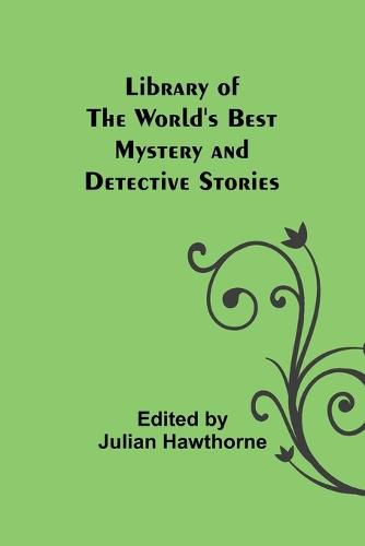 Cover image for Library of the World's Best Mystery and Detective Stories