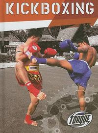 Cover image for Torque Series: Action Sports: Kickboxing