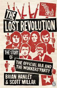 Cover image for The Lost Revolution: The Story of the Official IRA and the Workers' Party