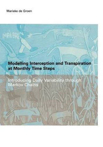 Cover image for Modelling Interception and Transpiration at Monthly Time Steps: IHE Dissertation 31