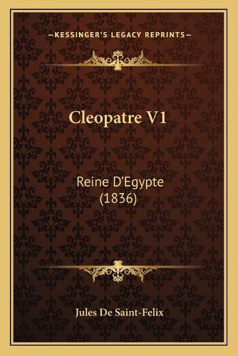 Cleopatre V1: Reine D'Egypte (1836)