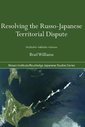 Cover image for Resolving the Russo-Japanese Territorial Dispute: Hokkaido-Sakhalin Relations