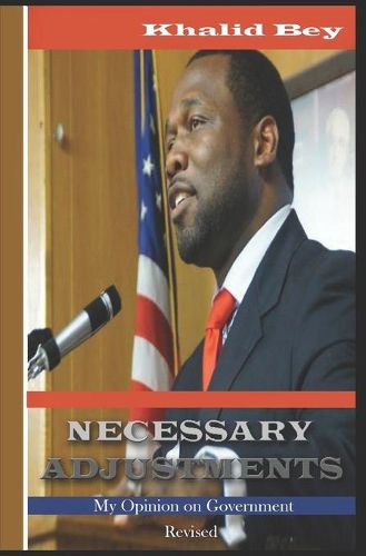 Cover image for Necessary Adjustments: My Opinion On Government