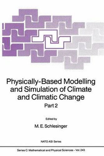 Cover image for Physically-Based Modelling and Simulation of Climate and Climatic Change: Part 2